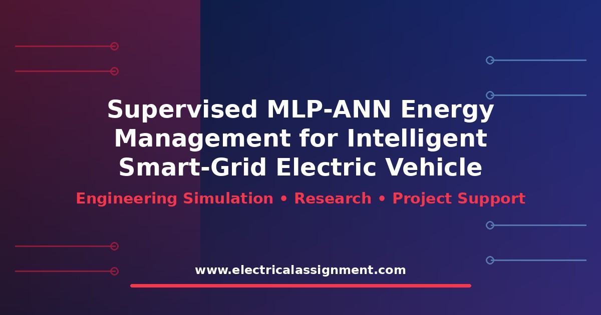 Supervised MLP-ANN Energy Management for Intelligent Smart-Grid Electric Vehicle Charging: Research Methodology and Simulation Guide